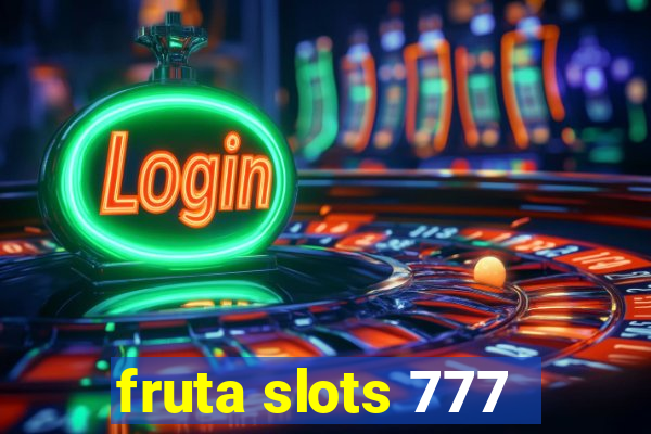 fruta slots 777 - mega jackpot